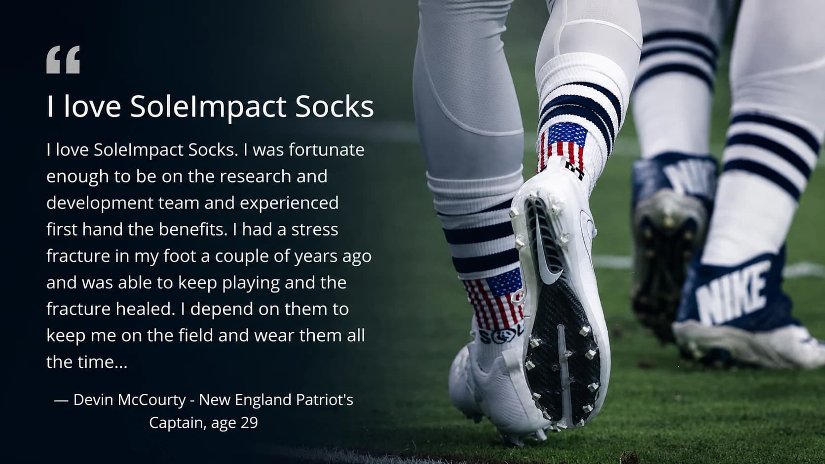 Devin McCourty football testimonial for Soleimpact performance socks